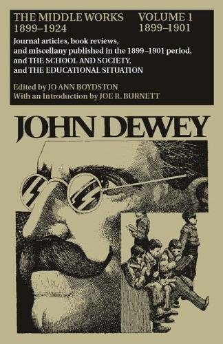 John Dewey: The Middle Works 1899-1924. Volume 1: 1899-1901.
