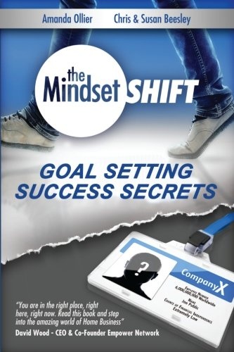 Goal Setting Success Secrets (The Mindset Shift) (Volume 2)