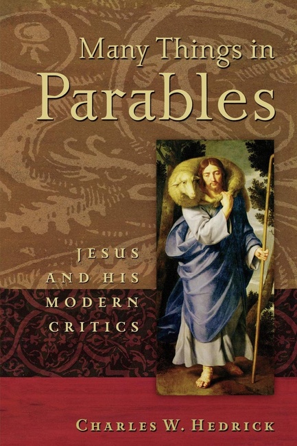 Many Things in Parables: Jesus and His Modern Critics