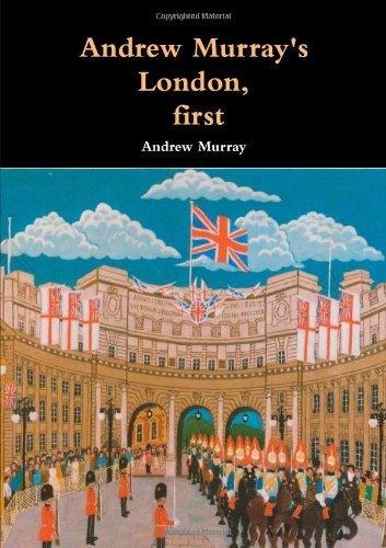 Andrew Murray's London, first