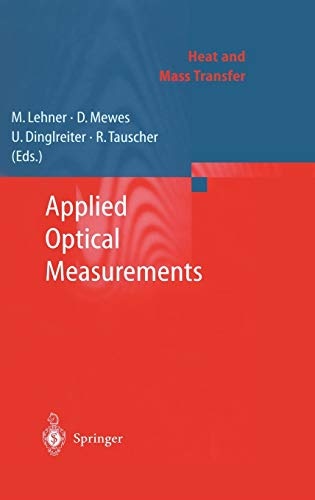 Applied Optical Measurements (Heat and Mass Transfer)