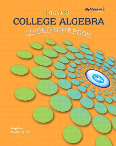 College Algebra Student Access Kit Mymathlab Guided Notebook