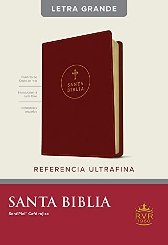 Santa Biblia Rvr60, Edición de Referencia Ultrafina, Letra Grande (Letra Roja, Sentipiel, Café Rojizo)