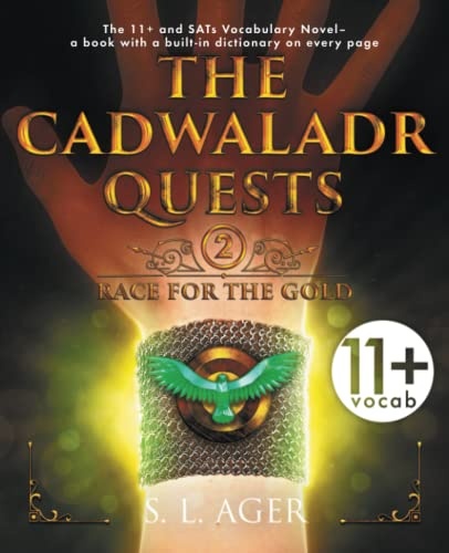 The Cadwaladr Quests (Book Two: Race for the Gold): The 11+ and SATs Vocabulary Novel