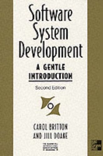 Software System Development: A Gentle Introduction (The McGraw-Hill International Series in Software Engineering)