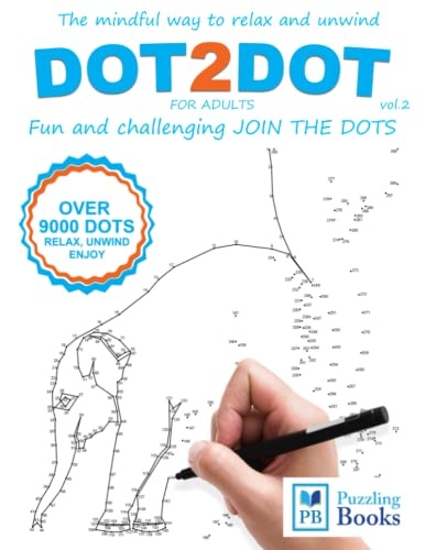 DOT TO DOT For Adults Fun and Challenging Join the Dots: The mindful way to relax and unwind