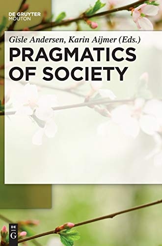 PRAGMATICS OF SOCIETY HOPS 5 (Handbooks of Pragmatics [Hops])