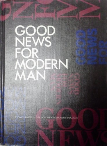 Good News for Modern Man: Today's English Version of the New Testament
