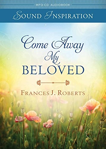 Come Away My Beloved - Devotional Audio (CD) (Sound Inspirations)