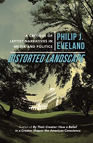 Distorted Landscape: A Critique of Leftist Narratives in Media and Politics