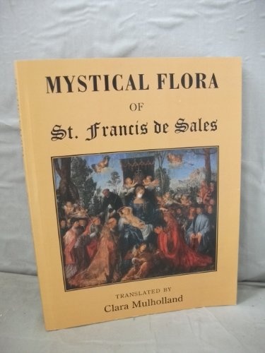Mystical Flora of St. Francis De Sales