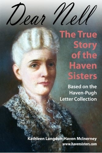 Dear Nell: The True Story of the Haven Sisters