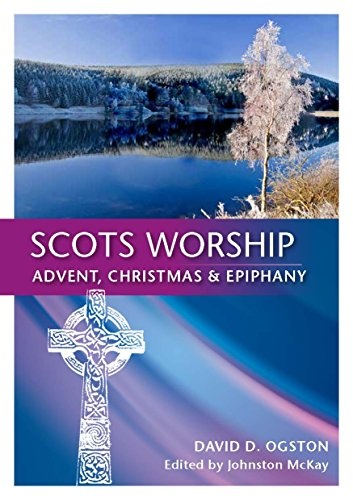 Scots Worship: Advent, Christmas & Epiphany