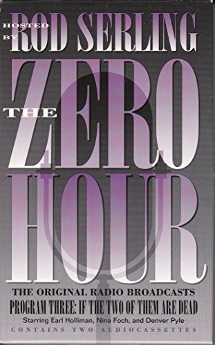 The Zero Hour: Program Three : If the Two of Them Are Dead