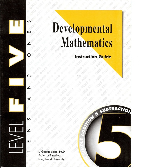 Developmental Mathematics Instruction Guide, Level 5. Tens &amp; Ones: Simple Additions and Subtractions