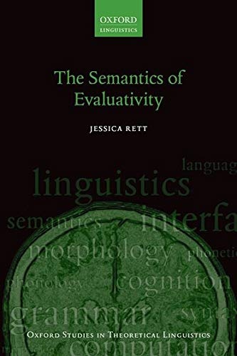 The Semantics of Evaluativity (Oxford Studies in Theoretical Linguistics)