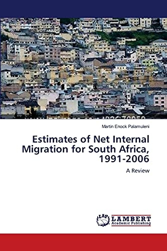 Estimates of Net Internal Migration for South Africa, 1991-2006: A Review