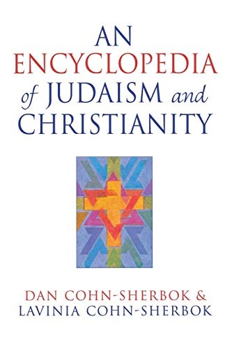 An Encyclopedia of Judaism and Christianity