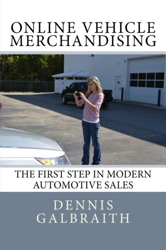 Online Vehicle Merchandising: The First Step in Modern Automotive Sales