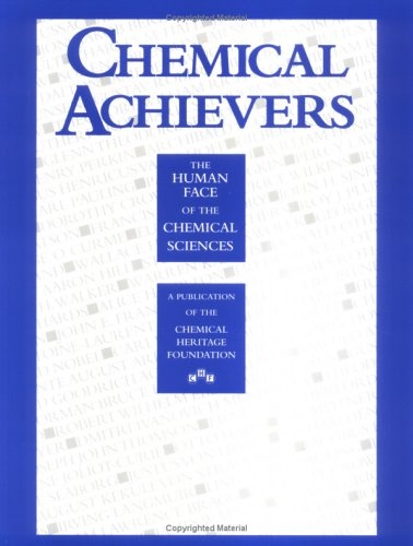 Chemical Achievers: The Human Face of the Chemical Sciences