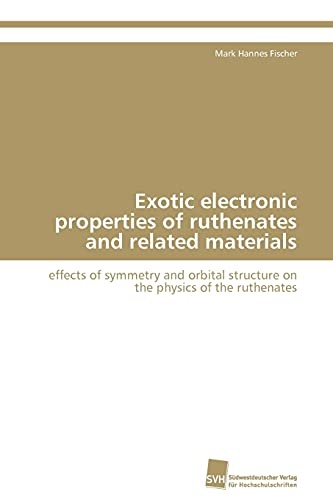 Exotic electronic properties of ruthenates and related materials: effects of symmetry and orbital structure on the physics of the ruthenates