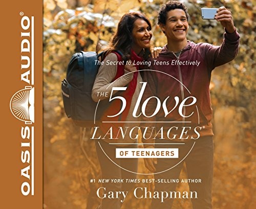 The 5 Love Languages of Teenagers (Library Edition): The Secret to Loving Teens Effectively by Gary Chapman [Audio CD]