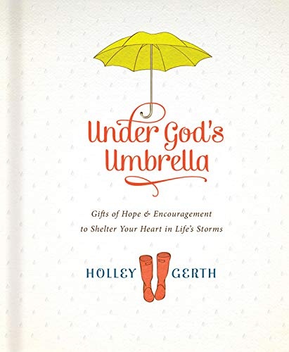 Under God's Umbrella: Gifts of Hope and Encouragement to Shelter Your Heart in Life's Storms (Inspired Gifts)