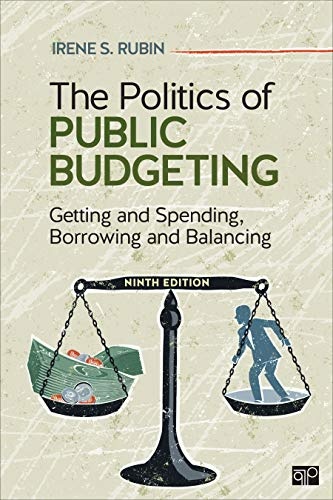 The Politics of Public Budgeting: Getting and Spending, Borrowing and Balancing