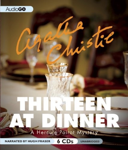 Thirteen at Dinner: A Hercule Poirot Mystery (Hercule Poirot Mysteries)
