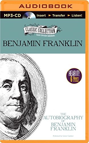 Autobiography of Benjamin Franklin, The (Classic Collection (Brilliance Audio))