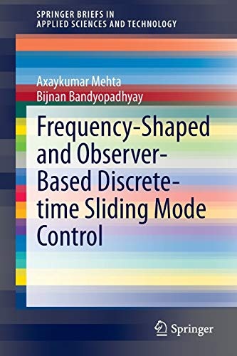 Frequency-Shaped and Observer-Based Discrete-time Sliding Mode Control (SpringerBriefs in Applied Sciences and Technology)