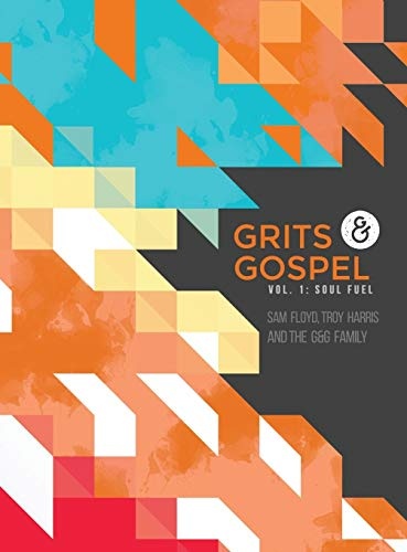 Grits & Gospel: Vol 1: Soul Fuel