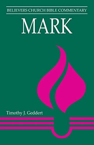 Mark (Believers Church Bible Commentary)
