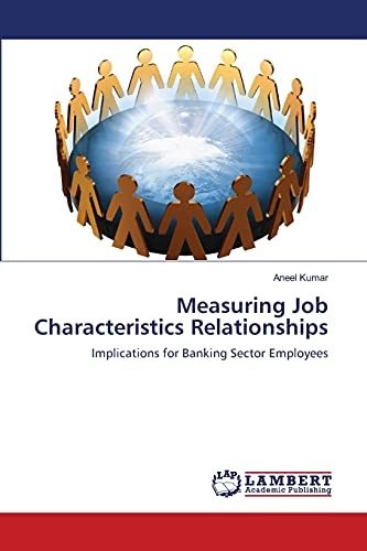 Measuring Job Characteristics Relationships: Implications for Banking Sector Employees