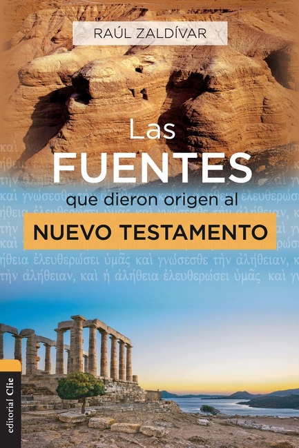 Las fuentes que dieron origen al Nuevo Testamento: Análisis, estudio e interpretación crítica (Spanish Edition)