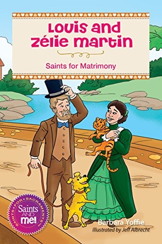Louis and Zélie Martin: Saints for Matrimony