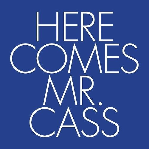 Here Comes Mr. Cass