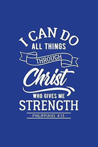Classic Blue Gratitude Journal: Christ Gives Me Strength Philippians 4:13 | Positive Mindset Notebook | Daily and Weekly Reflection | Cultivate Happiness Habit Diary (Bible Verse on Cover)