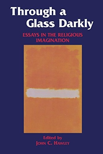 Through a Glass Darkly: Essays in the Religious Imagination