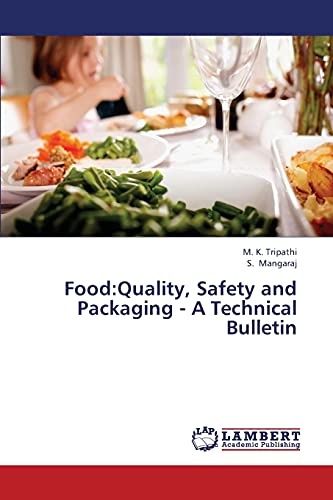 Food:Quality, Safety and Packaging - A Technical Bulletin