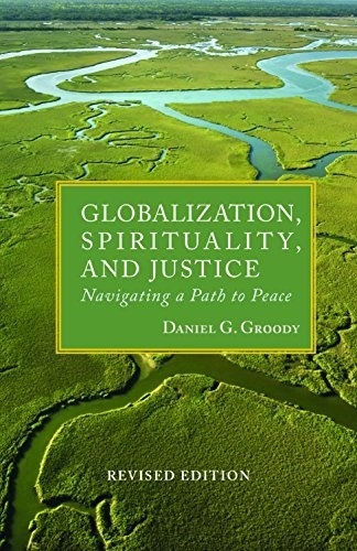 Globalization, Spirituality & Justice (Rev Ed) (Theology in Global Perspective) (Tgp-Theologoy of Global Perspective)