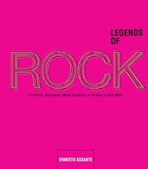 Legends of Rock, the Artists, Instruments, Myths & History of 50 Years of Music