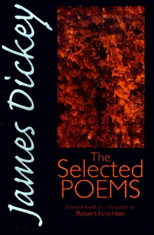 James Dickey: The Selected Poems (Wesleyan Poetry Series)