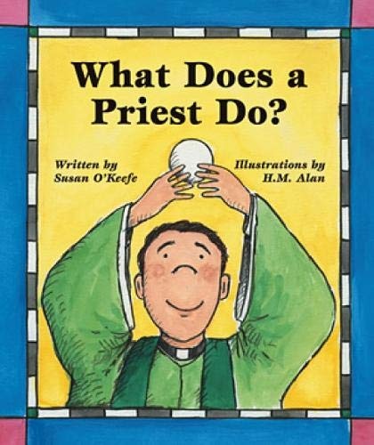 What Does a Priest Do? What Does a Nun Do?: What Does a Nun Do