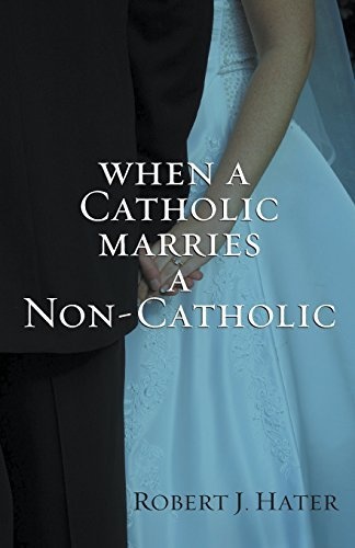 When a Catholic Marries a Non-Catholic