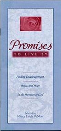 Promises to Live By: Finding Encouragement, Peace, and Hope in the Promises of God