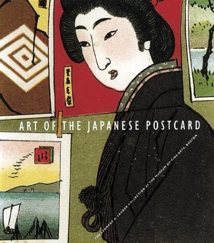 Art of the Japanese Postcard: Masterpieces fom the Leonard A. Lauder Collection