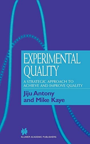 Experimental Quality: A strategic approach to achieve and improve quality