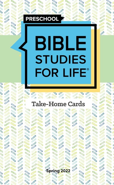 Bible Studies For Life: Preschool Take-Home Cards Spring 2022
