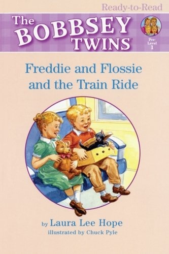Freddie and Flossie and the Train Ride (Bobbsey Twins)